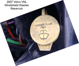 2007 Volvo VNL Windshield Washer Reservoir