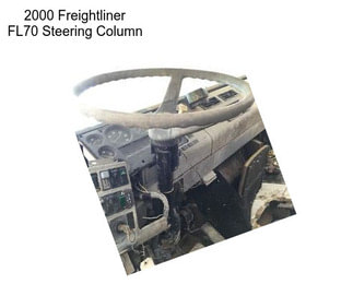 2000 Freightliner FL70 Steering Column