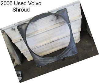 2006 Used Volvo Shroud