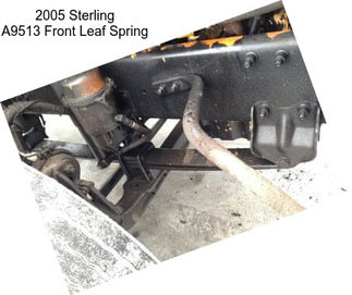 2005 Sterling A9513 Front Leaf Spring