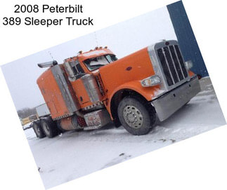 2008 Peterbilt 389 Sleeper Truck