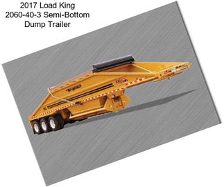 2017 Load King 2060-40-3 Semi-Bottom Dump Trailer