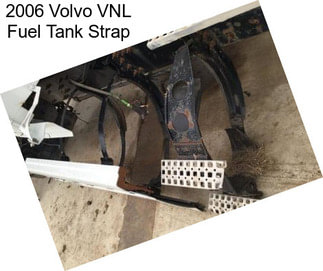 2006 Volvo VNL Fuel Tank Strap