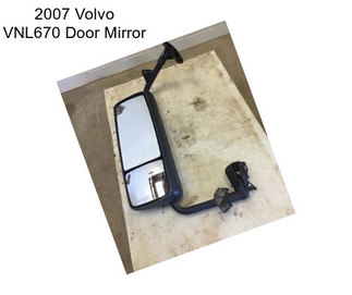 2007 Volvo VNL670 Door Mirror