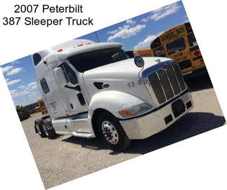 2007 Peterbilt 387 Sleeper Truck