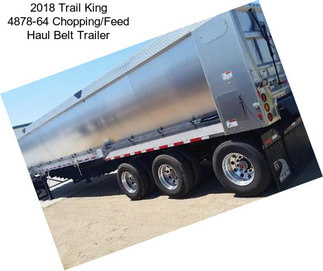 2018 Trail King 4878-64 Chopping/Feed Haul Belt Trailer