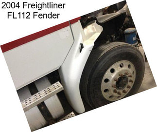 2004 Freightliner FL112 Fender