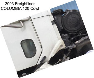 2003 Freightliner COLUMBIA 120 Cowl