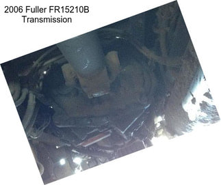 2006 Fuller FR15210B Transmission