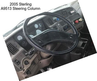 2005 Sterling A9513 Steering Column