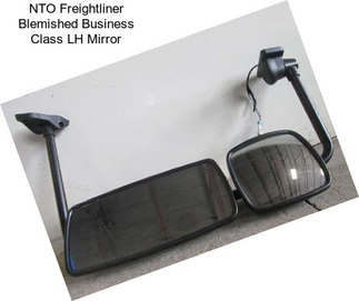 NTO Freightliner Blemished Business Class LH Mirror