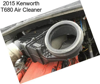 2015 Kenworth T680 Air Cleaner