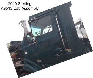 2010 Sterling A9513 Cab Assembly