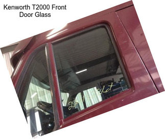 Kenworth T2000 Front Door Glass
