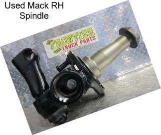 Used Mack RH Spindle