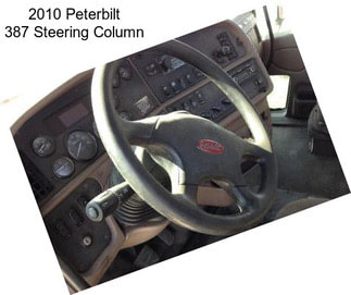 2010 Peterbilt 387 Steering Column