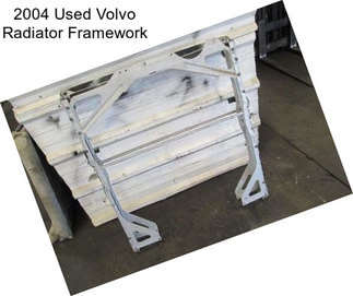 2004 Used Volvo Radiator Framework