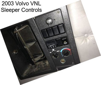 2003 Volvo VNL Sleeper Controls