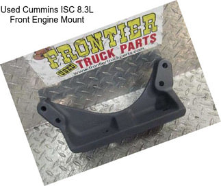 Used Cummins ISC 8.3L Front Engine Mount