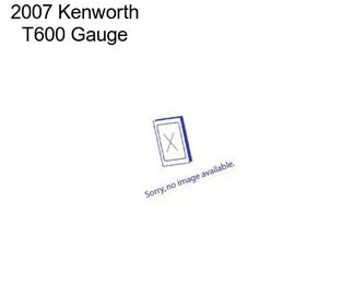 2007 Kenworth T600 Gauge