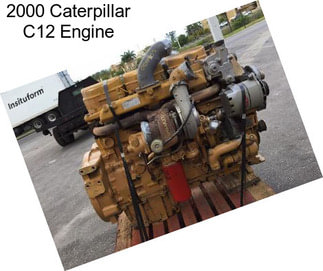 2000 Caterpillar C12 Engine