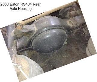 2000 Eaton RS404 Rear Axle Housing