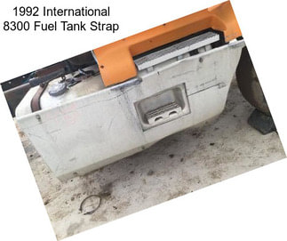 1992 International 8300 Fuel Tank Strap