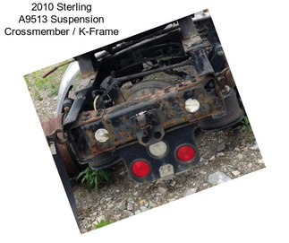 2010 Sterling A9513 Suspension Crossmember / K-Frame