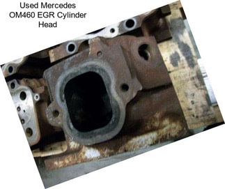 Used Mercedes OM460 EGR Cylinder Head