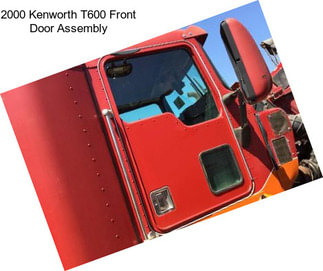 2000 Kenworth T600 Front Door Assembly