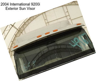 2004 International 9200i Exterior Sun Visor