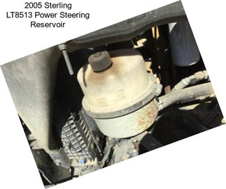 2005 Sterling LT8513 Power Steering Reservoir