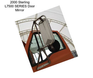 2000 Sterling L7500 SERIES Door Mirror