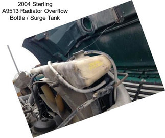 2004 Sterling A9513 Radiator Overflow Bottle / Surge Tank