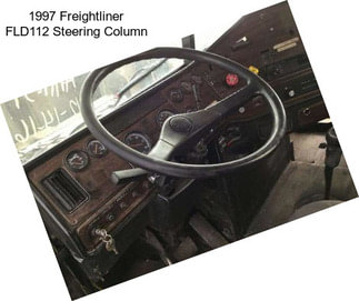 1997 Freightliner FLD112 Steering Column