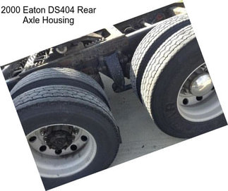 2000 Eaton DS404 Rear Axle Housing