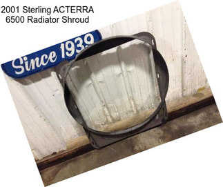 2001 Sterling ACTERRA 6500 Radiator Shroud