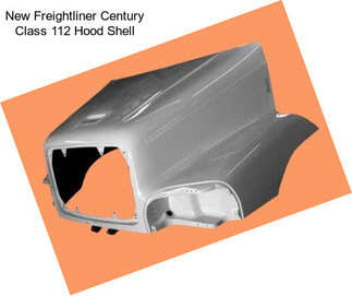 New Freightliner Century Class 112 Hood Shell