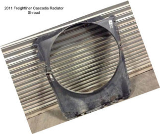 2011 Freightliner Cascadia Radiator Shroud