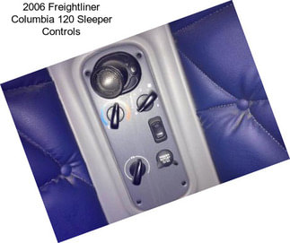 2006 Freightliner Columbia 120 Sleeper Controls