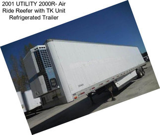 2001 UTILITY 2000R- Air Ride Reefer with TK Unit Refrigerated Trailer
