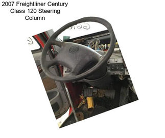 2007 Freightliner Century Class 120 Steering Column