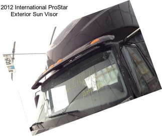 2012 International ProStar Exterior Sun Visor