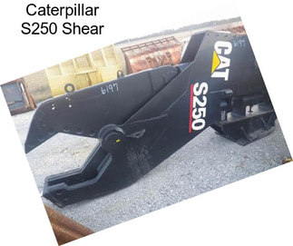 Caterpillar S250 Shear