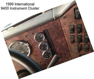 1999 International 9400 Instrument Cluster