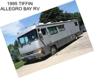 1995 TIFFIN ALLEGRO BAY RV