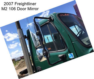 2007 Freightliner M2 106 Door Mirror