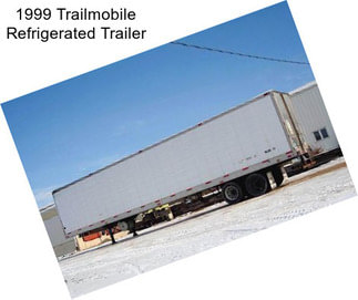 1999 Trailmobile Refrigerated Trailer