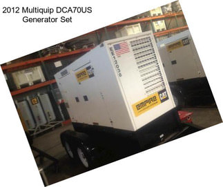 2012 Multiquip DCA70US Generator Set