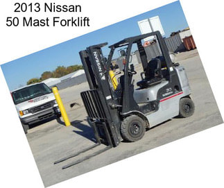 2013 Nissan 50 Mast Forklift